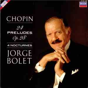 Frédéric Chopin, Jorge Bolet - 24 Préludes Op.28 / 4 Nocturnes