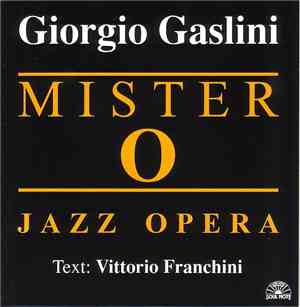 Giorgio Gaslini - Mister O - Jazz Opera