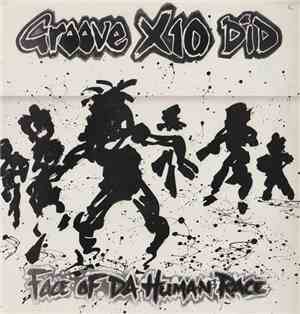 Groove X10 Did - Face Of Da Human Race