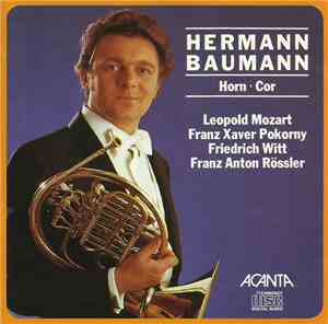 Hermann Baumann, Leopold Mozart, Franz Xaver Pokorny, Friedrich Witt, Franz ...