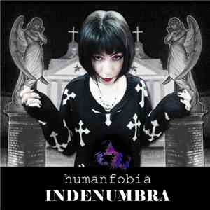 Humanfobia - Indenumbra