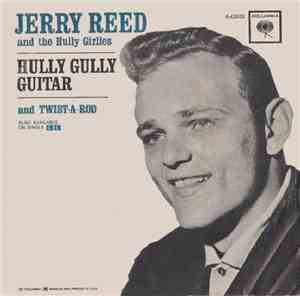 Jerry Reed And The The Hully Girlies - Hully Gully Guitar / Twist-A-Roo
