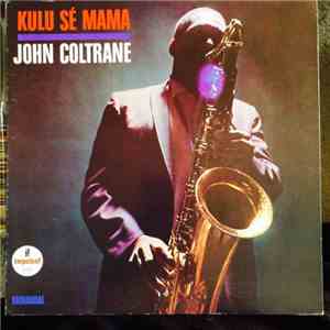John Coltrane - Kulu Sé Mama