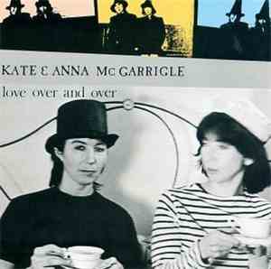Kate & Anna McGarrigle - Love Over And Over