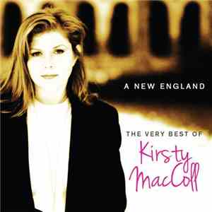 Kirsty MacColl - A New England / The Very Best Of Kirsty MacColl