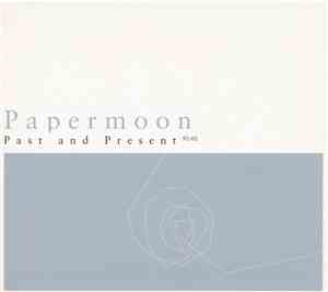 Papermoon - Past And Present 92-02