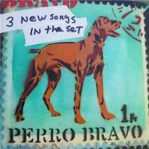 Perro Bravo - 3 New Songs in the Set - Single