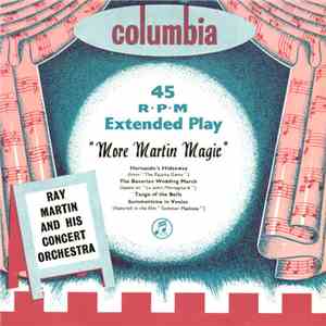 Ray Martin And His Concert Orchestra - More Martin Magic