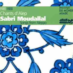 Sabri Moudallal - Chants D'Alep
