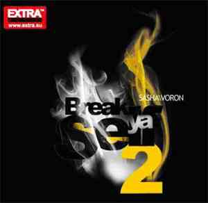 Sasha Voron - Break Ya Self 2