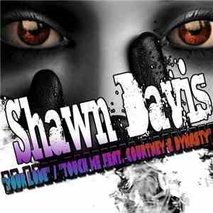 Shawn Davis - Your Love / Touch Me