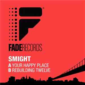 Smight - Your Happy Place / Rebuilding Twelve