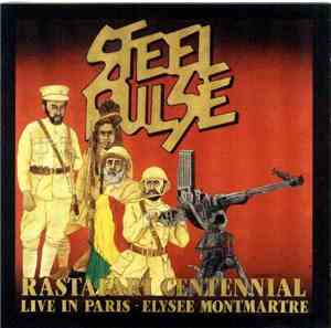 Steel Pulse - Rastafari Centennial - Live In Paris - Elysee Montmartre