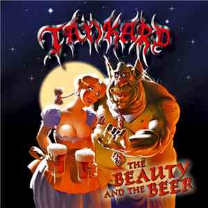 Tankard - The Beauty And The Beer