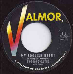 The Roomates - My Foolish Heart / My Kisses For Your Thoughts