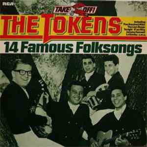 The Tokens - 14 Famous Folksongs