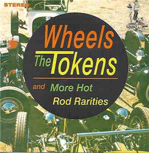 The Tokens - Wheels And More Hot Rod Rarities
