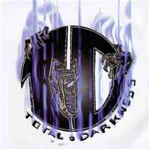 Total Darkness  - Darkness B 4 Dawn
