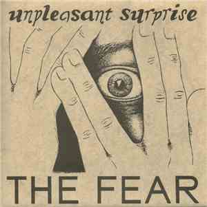 Unpleasant Surprise - The Fear