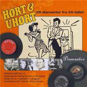 Various - Hørt & Uhørt (28 Diamanter Fra 50-tallet)