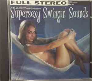 White Zombie - Supersexy Swingin' Sounds