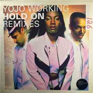 YoJo Working - Hold On (Remixes)