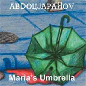 Abdoujaparov - Maria's Umbrella