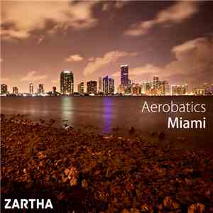 Aerobatics - Miami (Remixes)