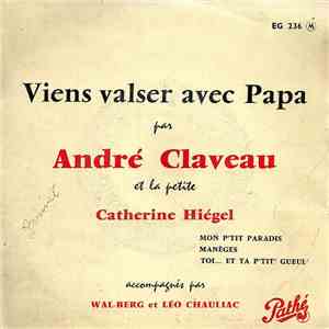 André Claveau Et La Petite Catherine Hiégel Accompagnés Par Wal-Berg Et Léo ...