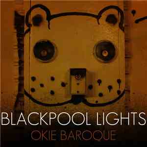 Blackpool Lights - Okie Baroque