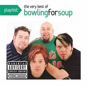 Bowling For Soup - Playlist: The Very Best Of Bowling For Soup