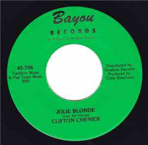 Clifton Chenier - Jolie Blonde / Sweet Little Doll