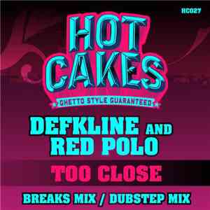 Defkline And Red Polo - Too Close