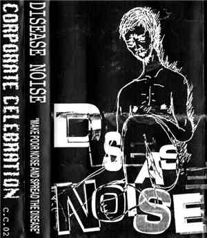 Disease Noise - Make Poor Noise And Spread The Disease