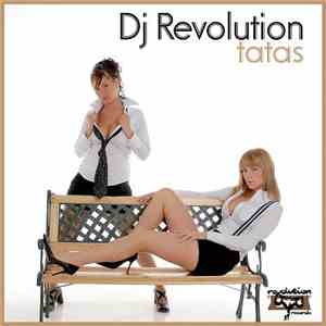 DJ Revolution  - Tatas