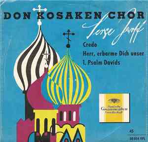 Don Kosaken Chor Serge Jaroff - Credo / Herr, Erbarme Dich Unser / 1. Psalm ...