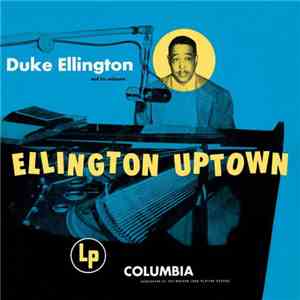 Duke Ellington And His Orchestra - Ellington Uptown
