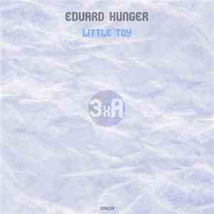 Edvard Hunger - Little Toy