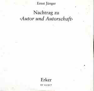 Ernst Jünger - Nachtrag zu Autor und Autorschaft
