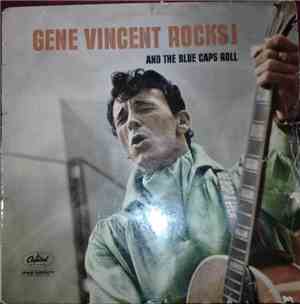 Gene Vincent - Gene Vincent Rocks! And The Blue Caps Roll