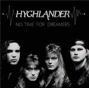 Hyghlander - No Time For Dreamers