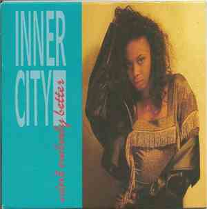 Inner City - Ain't Nobody Better