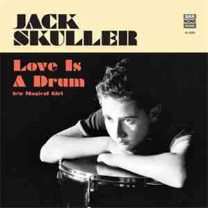 Jack Skuller - Love Is A Dream