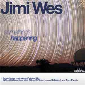 Jimi Wes - Something's Happening