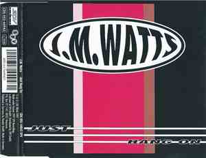 J.M. Watts - Just Hang On
