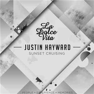 Justin Hayward  - Sunset Cruising
