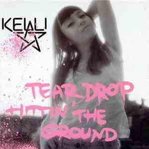 Kelli Ali - Teardrop Hittin' The Ground