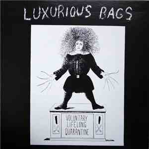 Luxurious Bags - Voluntary Lifelong Quarantine