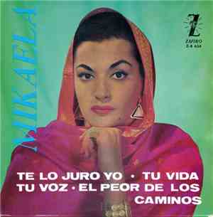 Mikaela - Te Lo Juro Yo / Tu Vida / Tu Voz / El Peor de Los Caminos