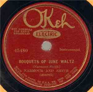 Narmour And Smith - Bouquets Of June Waltz / Where The Southern Crosses The ...